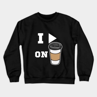 i run on coffee Crewneck Sweatshirt